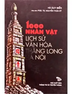 1000 Nhân Vật Lịch Sử Văn Hóa Thăng Long Hà Nội