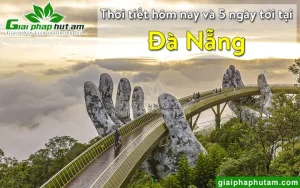Thời Tiết Đà Nẵng Hiện Tại, Hôm Nay, Ngày Mai, 5 Ngày Tới