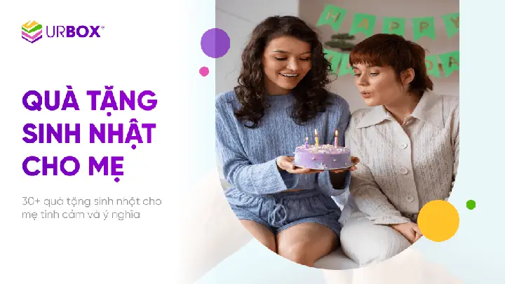 30+ Quà Tặng Sinh Nhật Cho Mẹ Tình Cảm Và Ý Nghĩa 30+ Quà Tặng Sinh Nhật Cho Mẹ Tình Cảm Và Ý Nghĩa