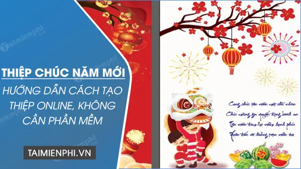 Có Những Phần Mềm Nào Để Làm Thiệp Chúc Mừng Năm Mới Trực Tuyến? Có Những Phần Mềm Nào Để Làm Thiệp Chúc Mừng Năm Mới Trực Tuyến?
