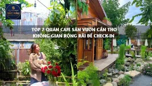 Top 7 Quán Cafe Sân Vườn Cần Thơ Không Gian Rộng Để Check-in