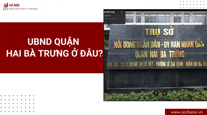 Ubnd Quận Hai Bà Trưng Ở Đâu?