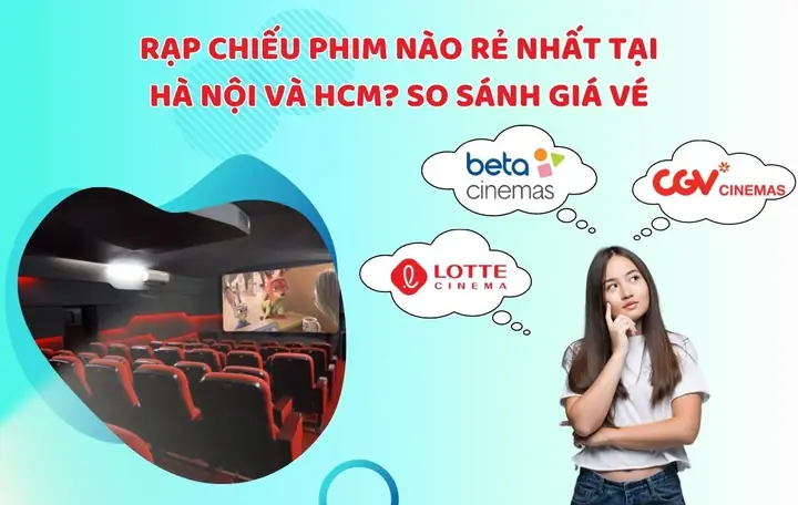Rạp Chiếu Phim Nào Rẻ Nhất Tại Hà Nội?