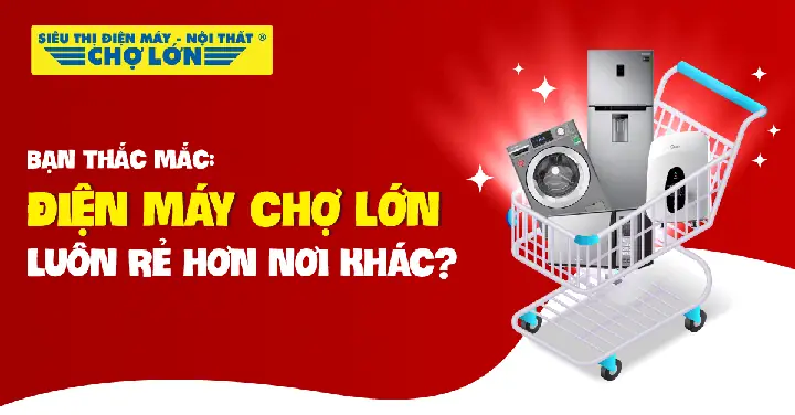 Siêu Thị Điện Máy Chợ Lớn - Mua Điện Tử, Điện Lạnh, Nội Thất ...