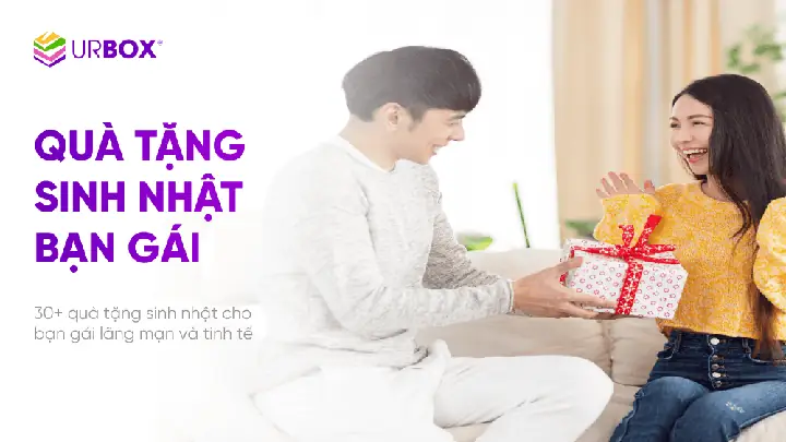 30+ Quà Tặng Sinh Nhật Cho Bạn Gái Lãng Mạn Và Tinh Tế