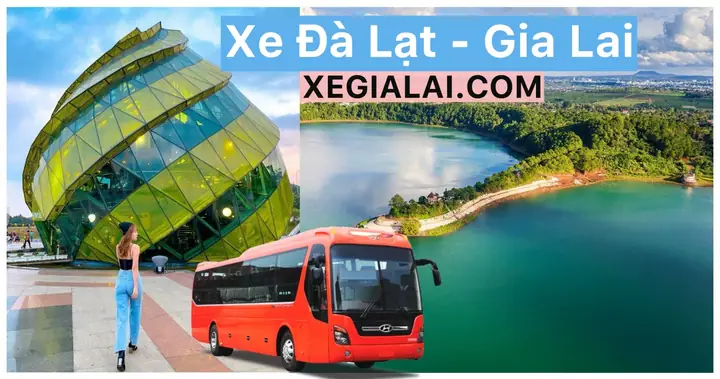 Xe Đà Lạt Gia Lai - Top 5 Nhà Xe Tốt Nhất Xe Đà Lạt Gia Lai - Top 5 Nhà Xe Tốt Nhất
