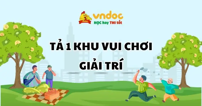 Top 35 Bài Văn Tả Khu Vui Chơi Giải Trí Lớp 5 Hay Nhất - Tả Một Khu ...
