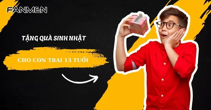 9+ Gợi Ý Tặng Quà Sinh Nhật Cho Con Trai 13 Tuổi Ý Nghĩa Nhất 9+ Gợi Ý Tặng Quà Sinh Nhật Cho Con Trai 13 Tuổi Ý Nghĩa Nhất