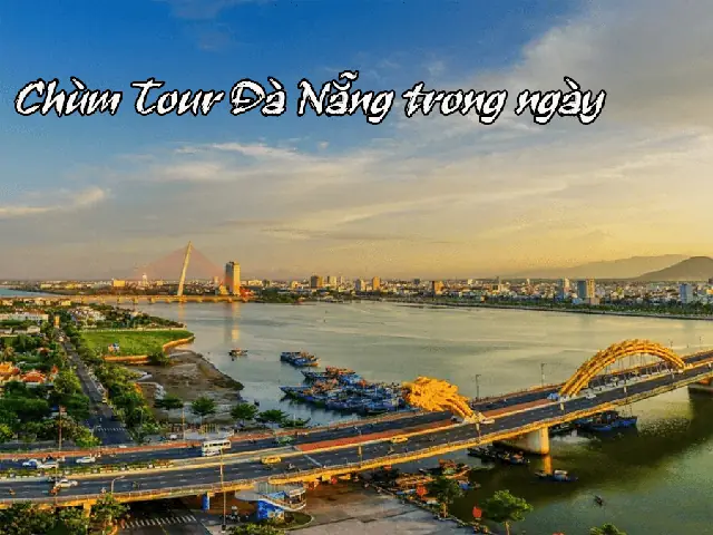 Tour Du Lịch Đà Nẵng 1 Ngày Uy Tín Chất Lượng Nhất Giá Chỉ Từ 350k ... Tour Du Lịch Đà Nẵng 1 Ngày Uy Tín Chất Lượng Nhất Giá Chỉ Từ 350k ...