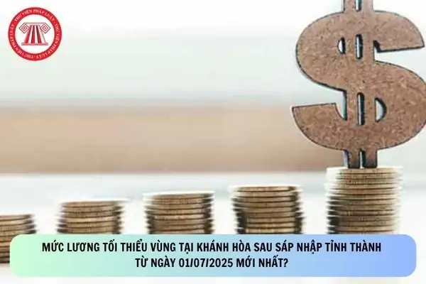 Mức Lương Tối Thiểu Vùng Tại Khánh Hòa Sau Sáp Nhập Tỉnh Thành Từ ...
