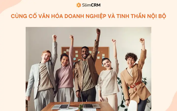 Củng Cố Văn Hóa Doanh Nghiệp Và Tinh Thần Nội Bộ Củng Cố Văn Hóa Doanh Nghiệp Và Tinh Thần Nội Bộ