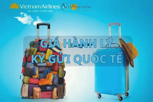 Giá Hành Lý Ký Gửi Vietnam Airlines Quốc Tế Chi Tiết Nhất