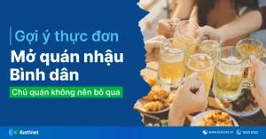 Thực Đơn Mở Quán Nhậu Bình Dân Chủ Quán Không Nên Bỏ Qua
