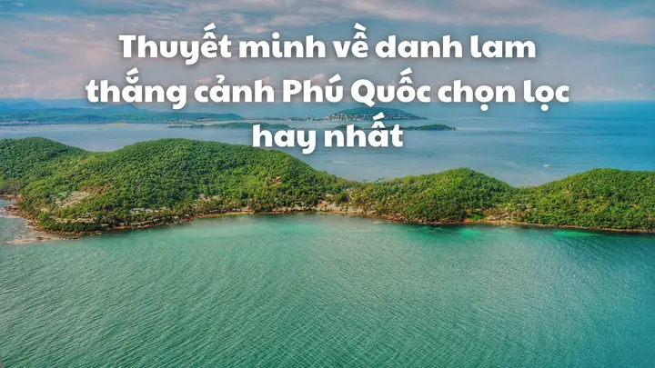 thuyết minh về đảo Phú Quốc - đảo ngọc Phú Quốc hấp dẫn