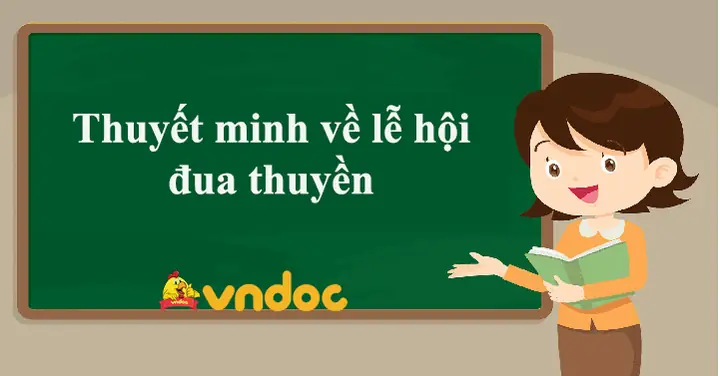 Thuyết Minh Về Lễ Hội Đua Thuyền - Bài Văn Mẫu Lớp 9 - Vndoc.com Thuyết Minh Về Lễ Hội Đua Thuyền - Bài Văn Mẫu Lớp 9 - Vndoc.com