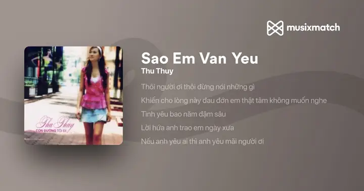 Thu Thuy - Sao Em Van Yeu Lyrics | Musixmatch Thu Thuy - Sao Em Van Yeu Lyrics | Musixmatch