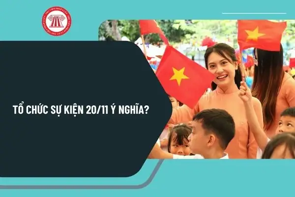 Hướng Dẫn Tổ Chức Sự Kiện 20 11 Ý Nghĩa? Tổ Chức Chương Trình ...