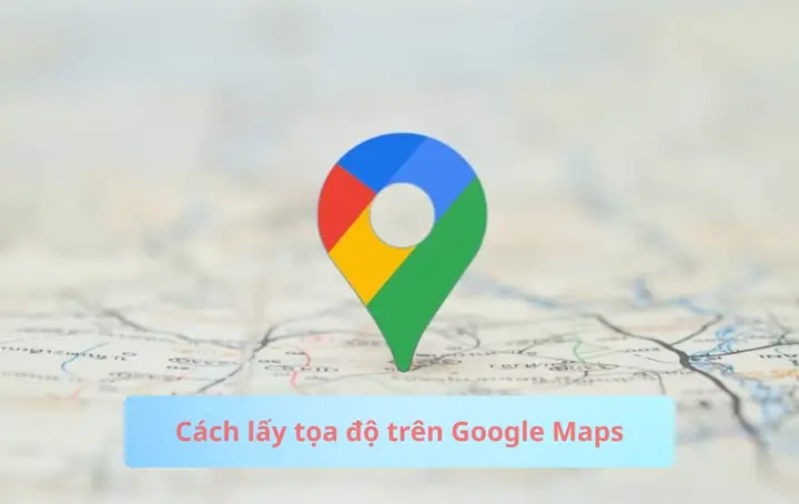 Hướng Dẫn Cách Lấy Tọa Độ Trên Google Maps - Umix Việt Nam