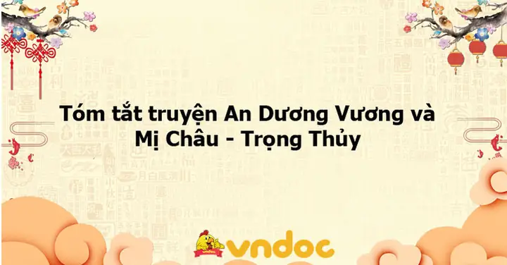 Tóm Tắt Truyện An Dương Vương Và Mị Châu - Trọng Thủy - Bài Mẫu ...