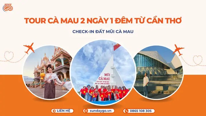 Tour Cà Mau 2 Ngày 1 Đêm Từ Cần Thơ | Check-in Đất Mũi
