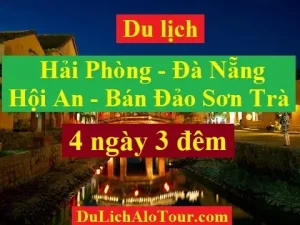 Tour Du Lịch Hải Phòng Đà Nẵng, Tour Hải Phòng Hội An 4 Ngày 3 Đêm