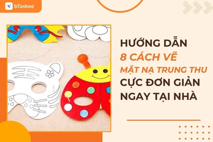 [có Video] 8 Cách Vẽ Mặt Nạ Trung Thu Đơn Giản Tại Nhà