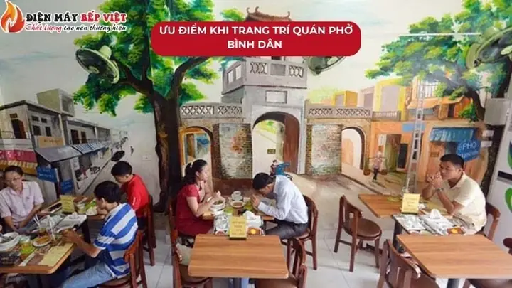Ưu Điểm Khi Trang Trí Quán Phở Bình Dân Đẹp Mắt, Độc Đáo
