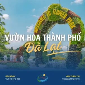 Vườn Hoa Thành Phố Đà Lạt - Giá Vé Và Giờ Mở Cửa Tham Quan 2025