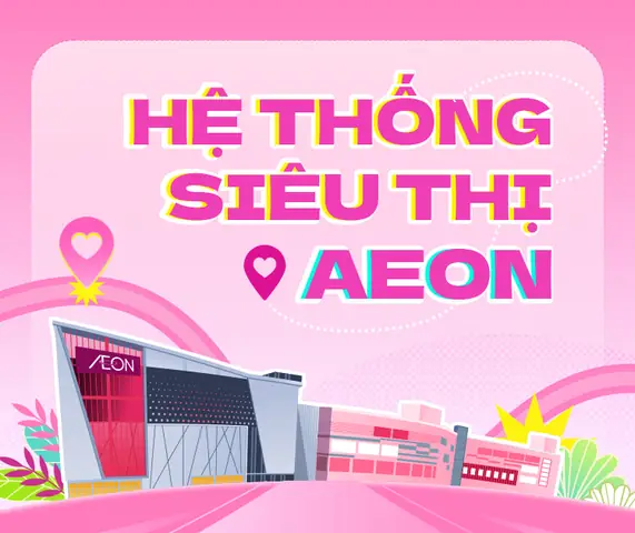 Hệ Thống Aeon Việt Nam Hệ Thống Aeon Việt Nam