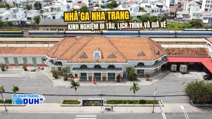 Nhà Ga Nha Trang - Kinh Nghiệm Đi Tàu, Lịch Trình Và Giá Vé