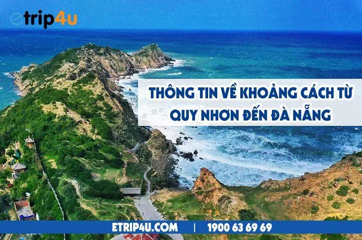 Thông Tin Về Khoảng Cách Từ Quy Nhơn Đến Đà Nẵng