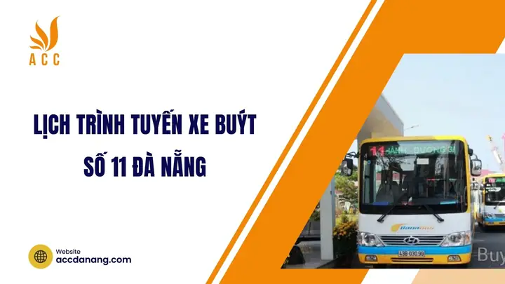 Lịch Trình Tuyến Xe Buýt Số 11 Đà Nẵng