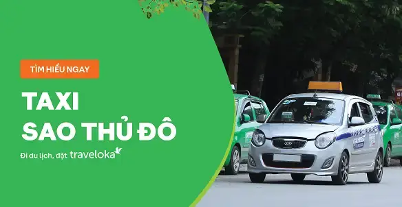 Review Taxi Sao Thủ Đô: Giá Cước, Cách Đặt, Số Hotline