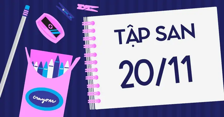 100+ Mẫu Tập San 20/11 Đẹp, Sáng Tạo Và Ý Nghĩa, Đạt Giải Cao