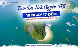 Tour Xuyên Việt 18 Ngày 17 Đêm - Hello Việt Nam Travel - Hello ...