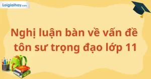 Nghị Luận Bàn Về Vấn Đề Tôn Sư Trọng Đạo Lớp 11 | Văn Mẫu 11 Kết ...
