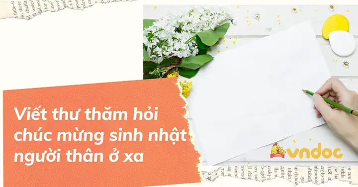 Viết Thư Thăm Hỏi Chúc Mừng Sinh Nhật Người Thân Đang Ở Xa (12 ... Viết Thư Thăm Hỏi Chúc Mừng Sinh Nhật Người Thân Đang Ở Xa (12 ...