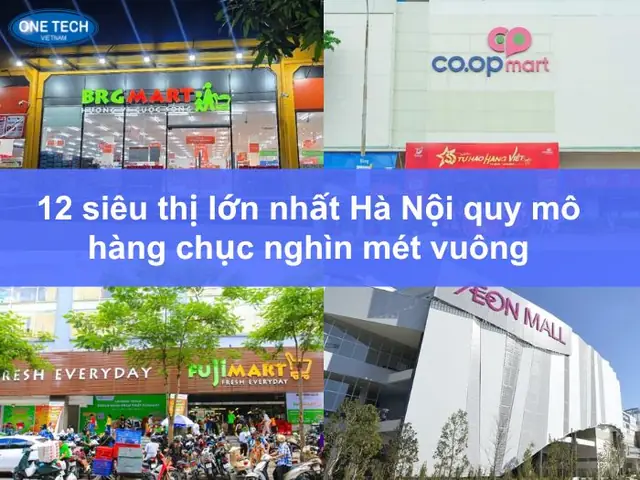 12 Siêu Thị Lớn Nhất Hà Nội Quy Mô Hàng Chục Nghìn Mét Vuông