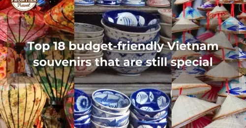 Top 18 Budget-friendly Vietnam Souvenirs That Are Still Special