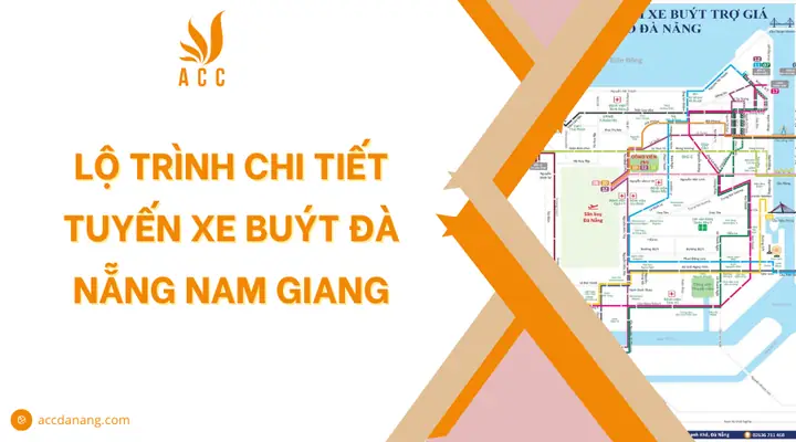 Thông Tin Chi Tiết Tuyến Xe Buýt Đà Nẵng Nam Giang - Acc Đà Nẵng
