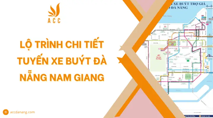 Lộ Trình Chi Tiết Tuyến Xe Buýt Đà Nẵng Nam Giang
