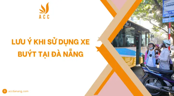 Lưu Ý Khi Sử Dụng Xe Buýt Tại Đà Nẵng