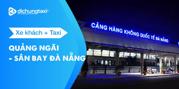 Chuyển Từ Quảng Ngãi Đến Sân Bay Đà Nẵng