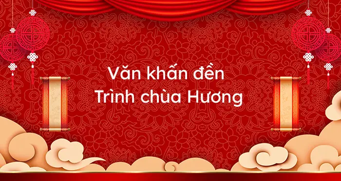 Văn Khấn Đền Trình Chùa Hương 2024 Văn Khấn Đền Trình Chùa Hương 2024
