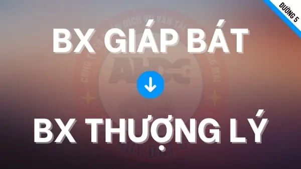 Lộ Trình Xe Anh Huy Đất Cảng Giáp Bát Hải Phòng (ql 5 Cũ)