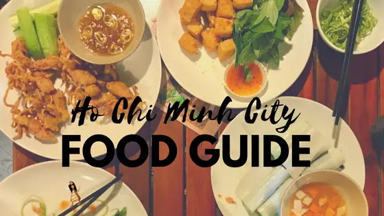 Ho Chi Minh City Food Guide: Where And What To Eat Ho Chi Minh City Food Guide: Where And What To Eat