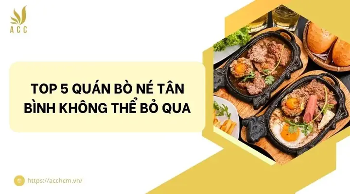 Top 5 Quán Bò Né Tân Bình Không Thể Bỏ Qua