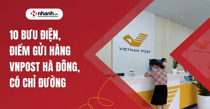 10 Bưu Điện, Điểm Gửi Hàng Vnpost Quận Hà Đông, Có Chỉ Đường ...