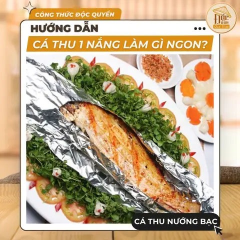 Cá Thu 1 Nắng Nướng Giấy Bạc – Thơm Ngon, Giữ Trọn Vị Cá Thu 1 Nắng Nướng Giấy Bạc – Thơm Ngon, Giữ Trọn Vị