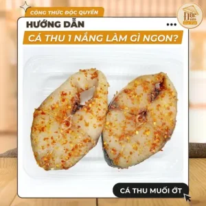 Cá Thu 1 Nắng Nướng Muối Ớt – Hương Vị Cay Nồng, Đậm Đà